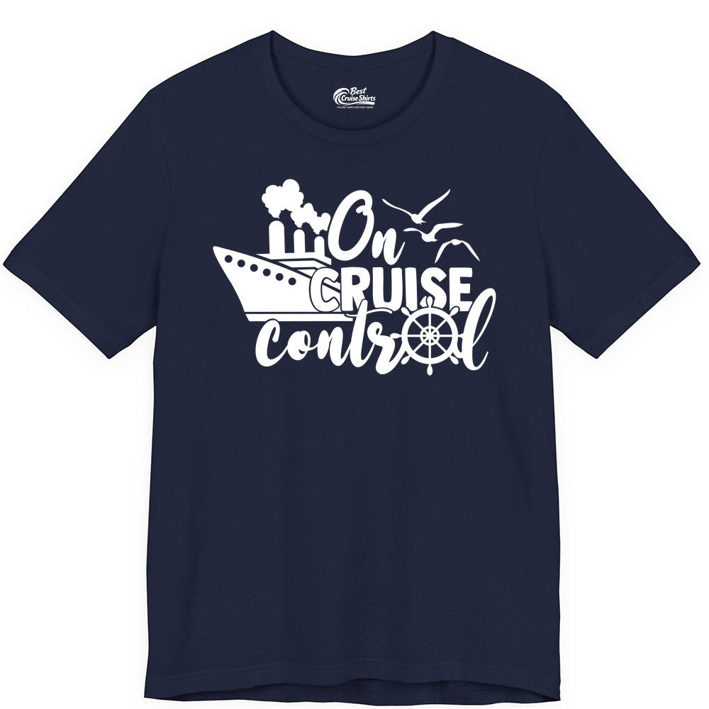 On Cruise Control Shirt - Nautical Cruise Ship Apparel Vacation Tee (Premium Tee) in Navy - On Cruise Control Shirt - Nautical Wheel Cruise Ship Vacation Tee