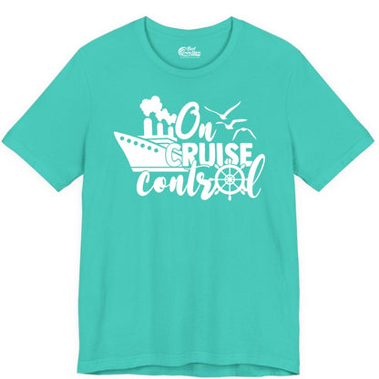 On Cruise Control Shirt - Nautical Cruise Ship Apparel Vacation Tee (Premium Tee) in Teal - On Cruise Control Shirt - Nautical Wheel Cruise Ship Vacation Tee