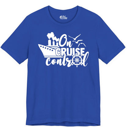 On Cruise Control Shirt - Nautical Cruise Ship Apparel Vacation Tee (Premium Tee) in True Royal - On Cruise Control Shirt - Nautical Wheel Cruise Ship Vacation Tee