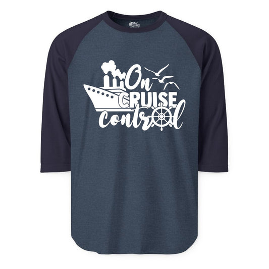 On Cruise Control Shirt - Nautical Cruise Ship Apparel Vacation Tee (Raglan) in Heather DenimNavy - On Cruise Control Shirt - Nautical Wheel Cruise Ship Vacation Tee