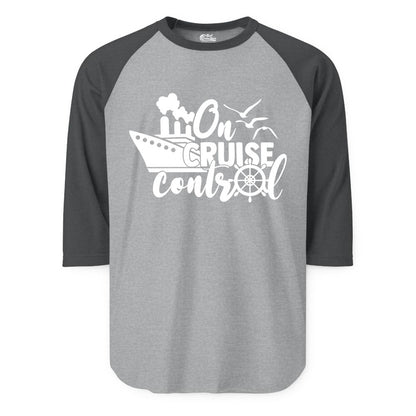 On Cruise Control Shirt - Nautical Cruise Ship Apparel Vacation Tee (Raglan) in Heather GreyHeather Charcoal - On Cruise Control Shirt - Nautical Wheel Cruise Ship Vacation Tee