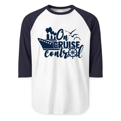 On Cruise Control Shirt - Nautical Cruise Ship Apparel Vacation Tee (Raglan) in WhiteNavy - On Cruise Control Shirt - Nautical Wheel Cruise Ship Vacation Tee