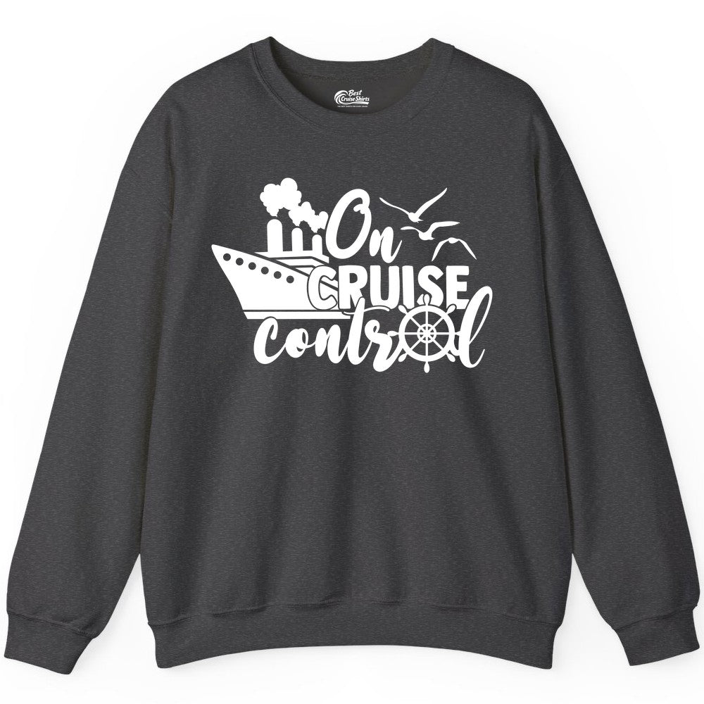 On Cruise Control Shirt - Nautical Cruise Ship Apparel Vacation Tee (Sweatshirt) in Dark Heather - On Cruise Control Shirt - Nautical Wheel Cruise Ship Vacation Tee