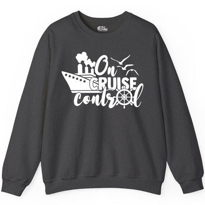 On Cruise Control Shirt - Nautical Cruise Ship Apparel Vacation Tee (Sweatshirt) in Dark Heather - On Cruise Control Shirt - Nautical Wheel Cruise Ship Vacation Tee