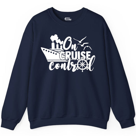 On Cruise Control Shirt - Nautical Cruise Ship Apparel Vacation Tee (Sweatshirt) in Navy - On Cruise Control Shirt - Nautical Wheel Cruise Ship Vacation Tee