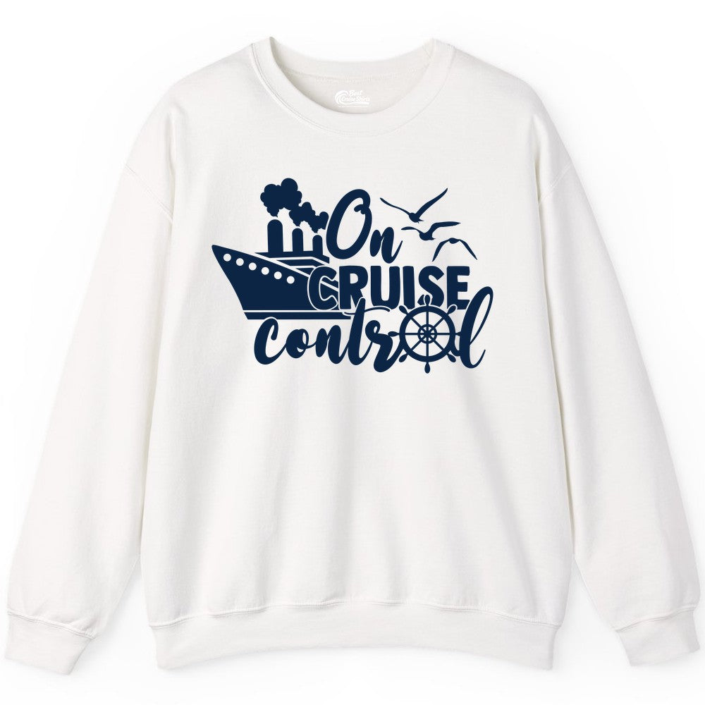 On Cruise Control Shirt - Nautical Cruise Ship Apparel Vacation Tee (Sweatshirt) in White - On Cruise Control Shirt - Nautical Wheel Cruise Ship Vacation Tee