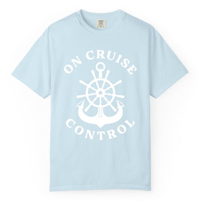 On Cruise Control Shirt - Funny Cruise Vacation Nautical Captain Tee (Comfort Color) in Chambray - On Cruise Control Nautical Captain Wheel Funny Cruise Shirt