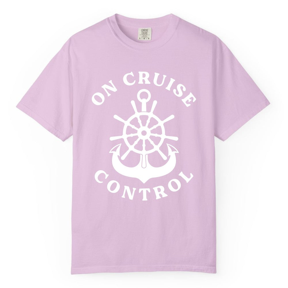 On Cruise Control Shirt - Funny Cruise Vacation Nautical Captain Tee (Comfort Color) in Orchid - On Cruise Control Nautical Captain Wheel Funny Cruise Shirt