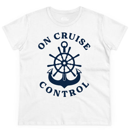 On Cruise Control Shirt - Funny Cruise Vacation Nautical Captain Tee (Ladies Tee) in White - On Cruise Control Nautical Captain Wheel Funny Cruise Shirt