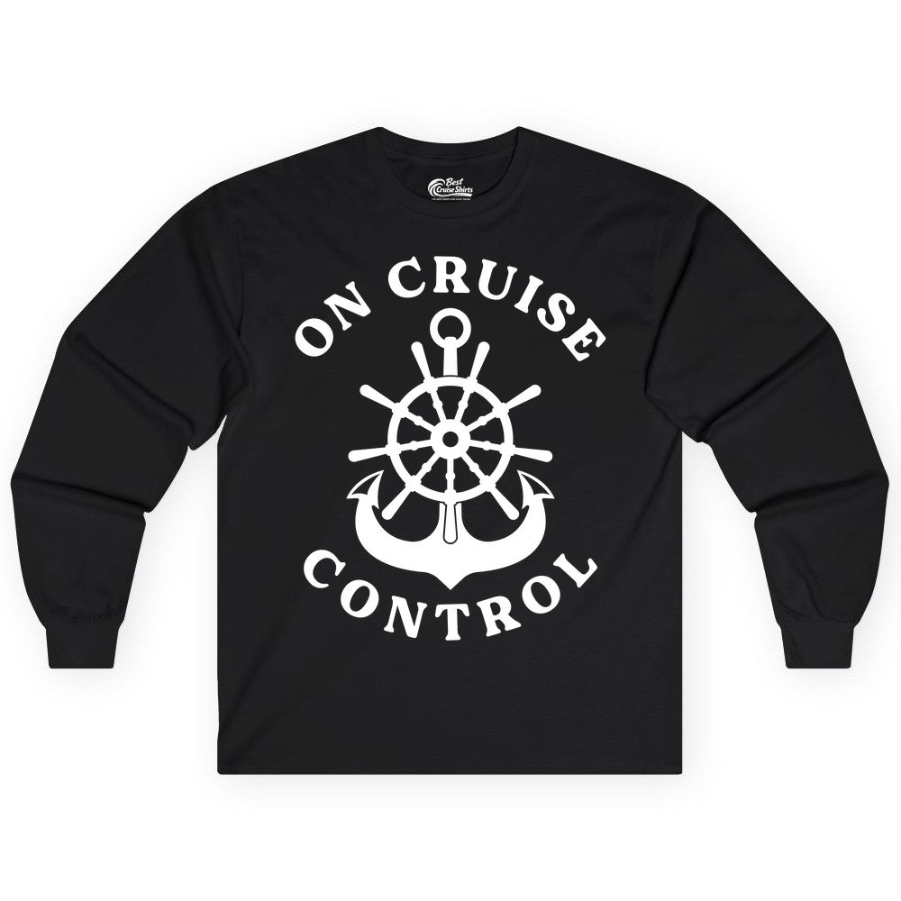 On Cruise Control Shirt - Funny Cruise Vacation Nautical Captain Tee (Long Sleeve) in Black - On Cruise Control Nautical Captain Wheel Funny Cruise Shirt