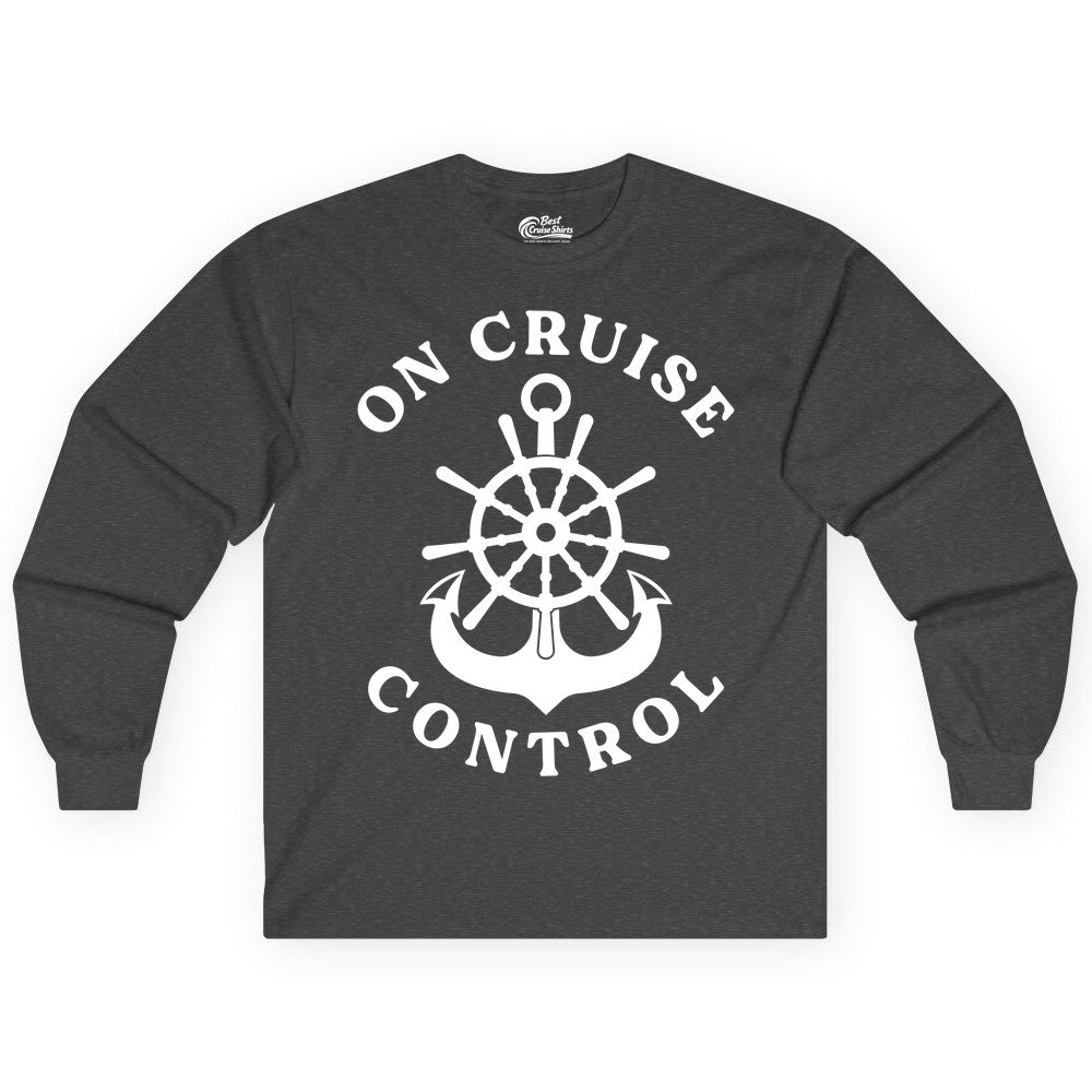 On Cruise Control Shirt - Funny Cruise Vacation Nautical Captain Tee (Long Sleeve) in Dark Heather - On Cruise Control Nautical Captain Wheel Funny Cruise Shirt