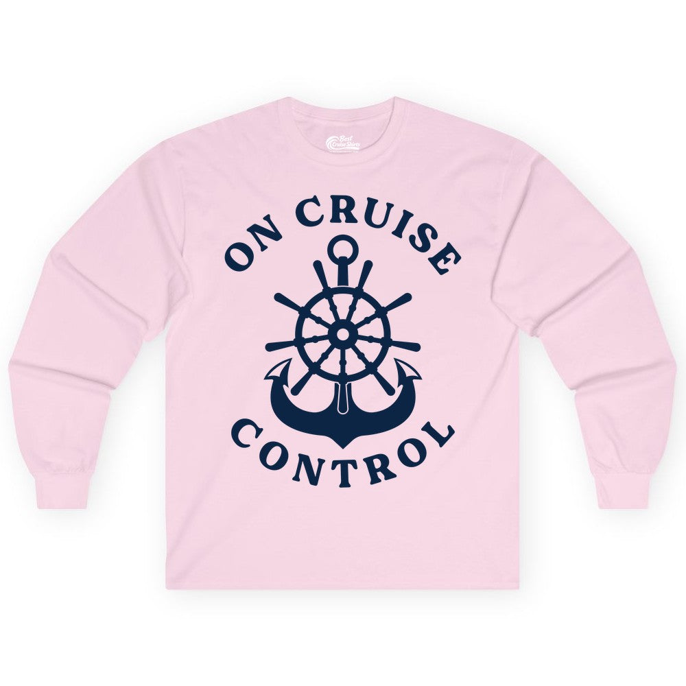 On Cruise Control Shirt - Funny Cruise Vacation Nautical Captain Tee (Long Sleeve) in Light Pink - On Cruise Control Nautical Captain Wheel Funny Cruise Shirt