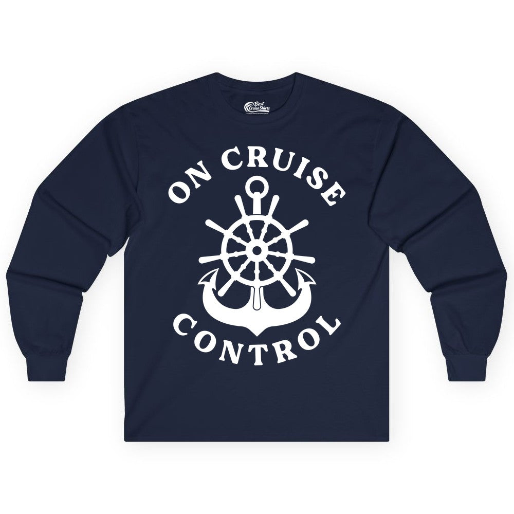 On Cruise Control Shirt - Funny Cruise Vacation Nautical Captain Tee (Long Sleeve) in Navy - On Cruise Control Nautical Captain Wheel Funny Cruise Shirt