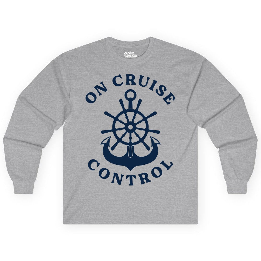 On Cruise Control Shirt - Funny Cruise Vacation Nautical Captain Tee (Long Sleeve) in Sport Grey - On Cruise Control Nautical Captain Wheel Funny Cruise Shirt