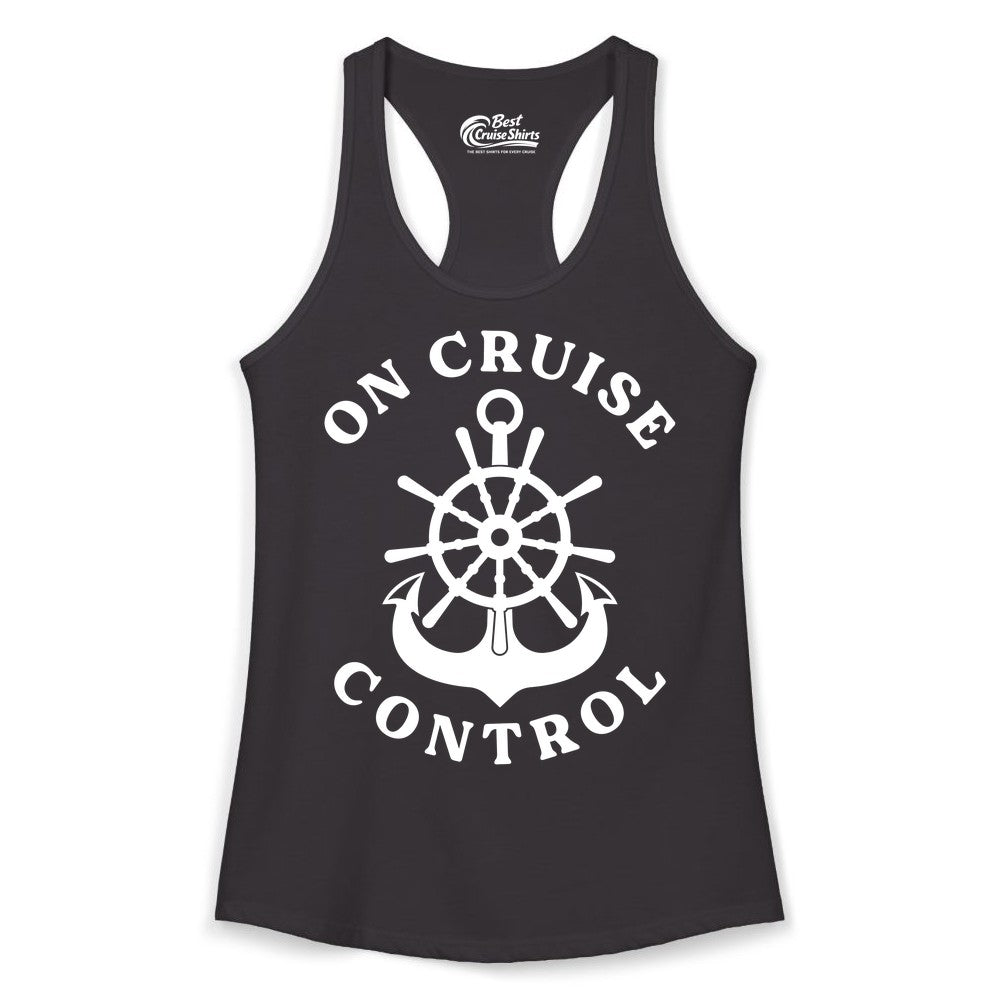 On Cruise Control Shirt - Funny Cruise Vacation Nautical Captain Tee (Ladies Tank) in Black - On Cruise Control Nautical Captain Wheel Funny Cruise Shirt