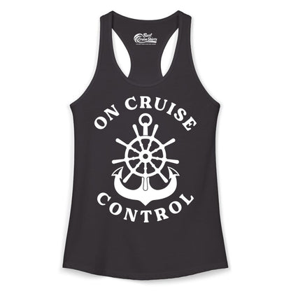 On Cruise Control Shirt - Funny Cruise Vacation Nautical Captain Tee (Ladies Tank) in Black - On Cruise Control Nautical Captain Wheel Funny Cruise Shirt