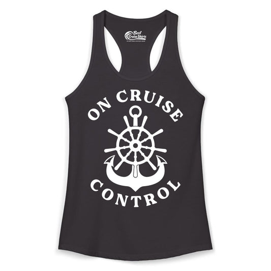 On Cruise Control Shirt - Funny Cruise Vacation Nautical Captain Tee (Ladies Tank) in Black - On Cruise Control Nautical Captain Wheel Funny Cruise Shirt