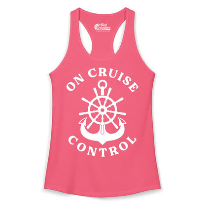 On Cruise Control Shirt - Funny Cruise Vacation Nautical Captain Tee (Ladies Tank) in Hot Pink - On Cruise Control Nautical Captain Wheel Funny Cruise Shirt