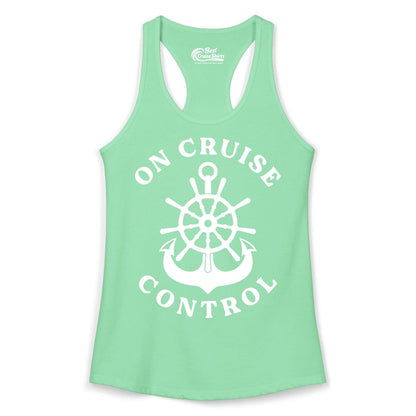 On Cruise Control Shirt - Funny Cruise Vacation Nautical Captain Tee (Ladies Tank) in Solid Mint - On Cruise Control Nautical Captain Wheel Funny Cruise Shirt