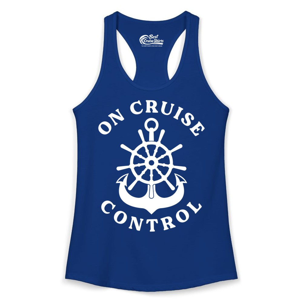 On Cruise Control Shirt - Funny Cruise Vacation Nautical Captain Tee (Ladies Tank) in Solid Royal - On Cruise Control Nautical Captain Wheel Funny Cruise Shirt