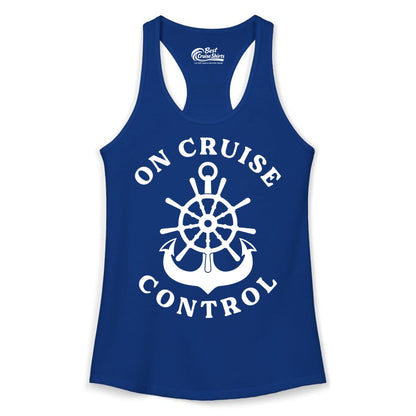 On Cruise Control Shirt - Funny Cruise Vacation Nautical Captain Tee (Ladies Tank) in Solid Royal - On Cruise Control Nautical Captain Wheel Funny Cruise Shirt
