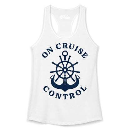 On Cruise Control Shirt - Funny Cruise Vacation Nautical Captain Tee (Ladies Tank) in White - On Cruise Control Nautical Captain Wheel Funny Cruise Shirt