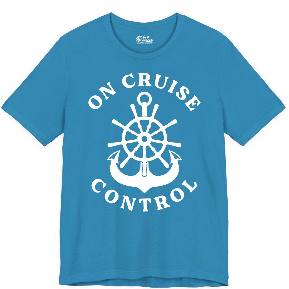 On Cruise Control Shirt - Funny Cruise Vacation Nautical Captain Tee (Premium Tee) in Aqua - On Cruise Control Nautical Captain Wheel Funny Cruise Shirt