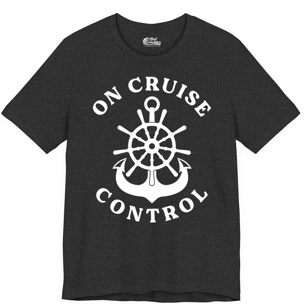 On Cruise Control Shirt - Funny Cruise Vacation Nautical Captain Tee (Premium Tee) in Dark Grey Heather - On Cruise Control Nautical Captain Wheel Funny Cruise Shirt
