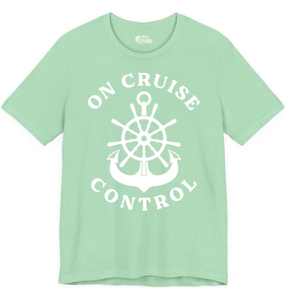 On Cruise Control Shirt - Funny Cruise Vacation Nautical Captain Tee (Premium Tee) in Mint - On Cruise Control Nautical Captain Wheel Funny Cruise Shirt