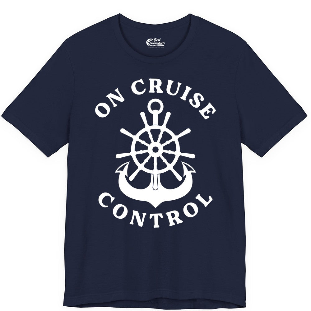 On Cruise Control Shirt - Funny Cruise Vacation Nautical Captain Tee (Premium Tee) in Navy - On Cruise Control Nautical Captain Wheel Funny Cruise Shirt