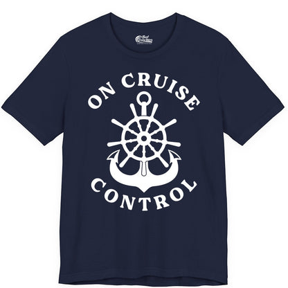On Cruise Control Shirt - Funny Cruise Vacation Nautical Captain Tee (Premium Tee) in Navy - On Cruise Control Nautical Captain Wheel Funny Cruise Shirt