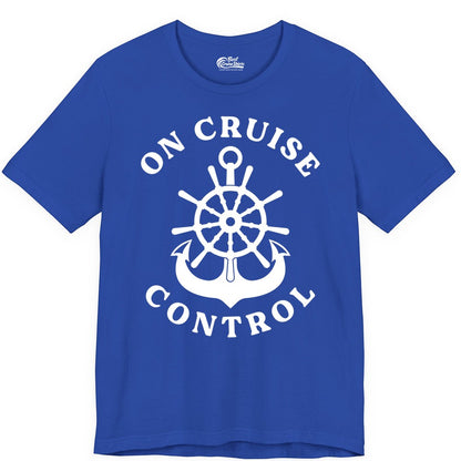 On Cruise Control Shirt - Funny Cruise Vacation Nautical Captain Tee (Premium Tee) in True Royal - On Cruise Control Nautical Captain Wheel Funny Cruise Shirt