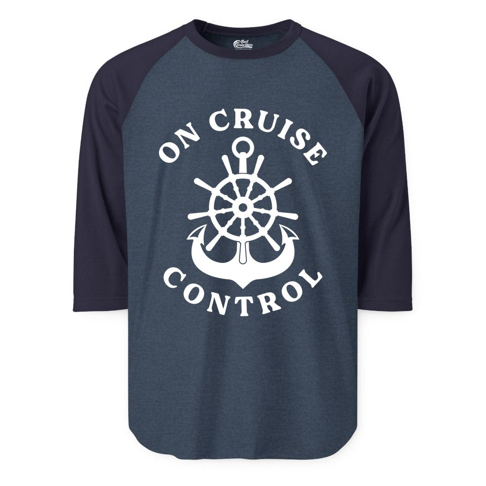 On Cruise Control Shirt - Funny Cruise Vacation Nautical Captain Tee (Raglan) in Heather DenimNavy - On Cruise Control Nautical Captain Wheel Funny Cruise Shirt