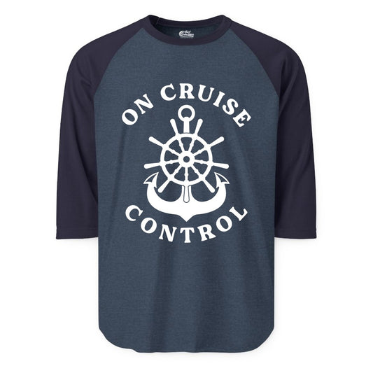 On Cruise Control Shirt - Funny Cruise Vacation Nautical Captain Tee (Raglan) in Heather DenimNavy - On Cruise Control Nautical Captain Wheel Funny Cruise Shirt