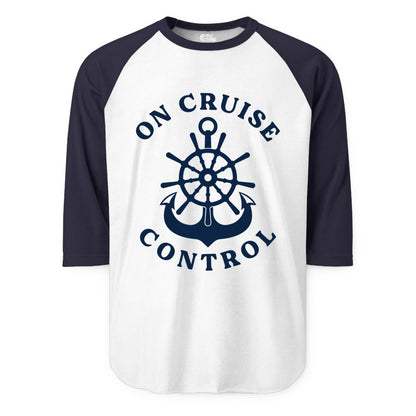 On Cruise Control Shirt - Funny Cruise Vacation Nautical Captain Tee (Raglan) in WhiteNavy - On Cruise Control Nautical Captain Wheel Funny Cruise Shirt
