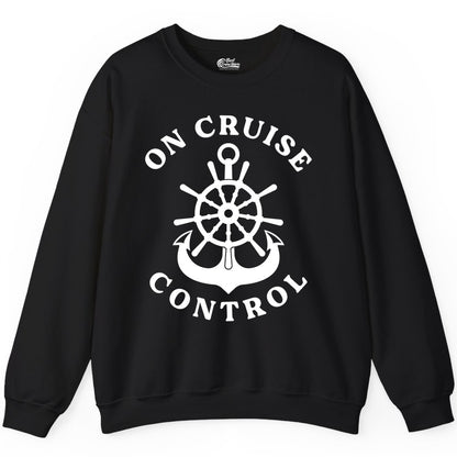 On Cruise Control Shirt - Funny Cruise Vacation Nautical Captain Tee (Sweatshirt) in Black - On Cruise Control Nautical Captain Wheel Funny Cruise Shirt