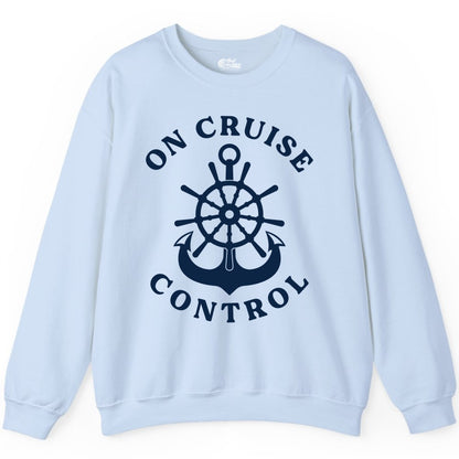 On Cruise Control Shirt - Funny Cruise Vacation Nautical Captain Tee (Sweatshirt) in Light Blue - On Cruise Control Nautical Captain Wheel Funny Cruise Shirt