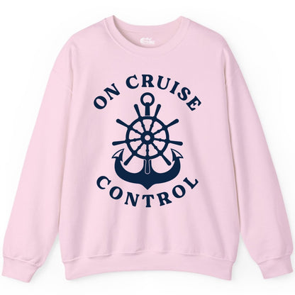 On Cruise Control Shirt - Funny Cruise Vacation Nautical Captain Tee (Sweatshirt) in Light Pink - On Cruise Control Nautical Captain Wheel Funny Cruise Shirt