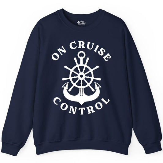 On Cruise Control Shirt - Funny Cruise Vacation Nautical Captain Tee (Sweatshirt) in Navy - On Cruise Control Nautical Captain Wheel Funny Cruise Shirt