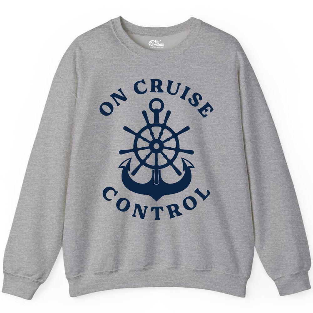 On Cruise Control Shirt - Funny Cruise Vacation Nautical Captain Tee (Sweatshirt) in Sport Grey - On Cruise Control Nautical Captain Wheel Funny Cruise Shirt