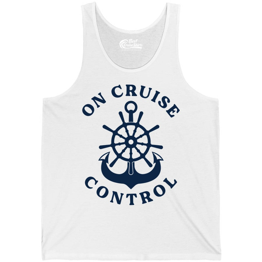 On Cruise Control Shirt - Funny Cruise Vacation Nautical Captain Tee (Tank Top) in White - On Cruise Control Nautical Captain Wheel Funny Cruise Shirt