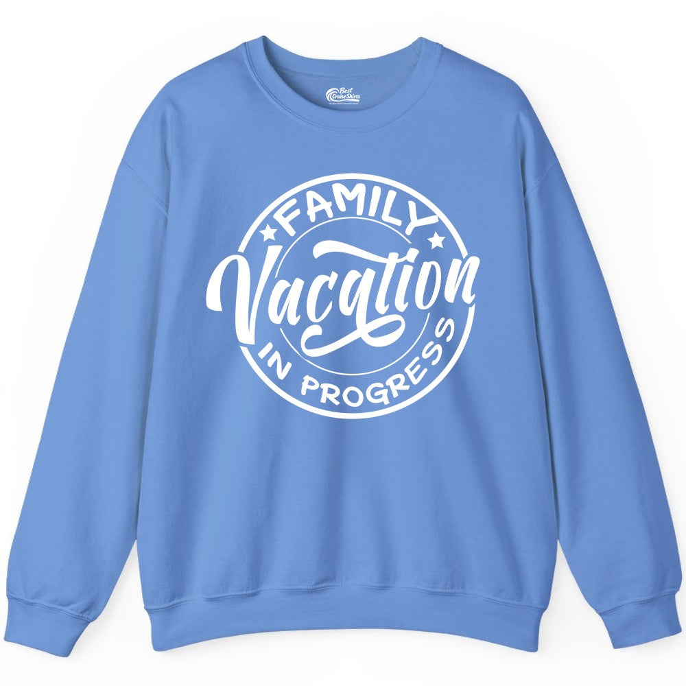 Family Vacation Shirt - Fun Family Travel Shirt for Holiday Trips (Sweatshirt) in Carolina Blue - Family Vacation In Progress Bold Circular Stamp Travel Shirt