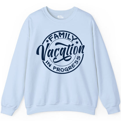 Family Vacation Shirt - Fun Family Travel Shirt for Holiday Trips (Sweatshirt) in Light Blue - Family Vacation In Progress Bold Circular Stamp Travel Shirt