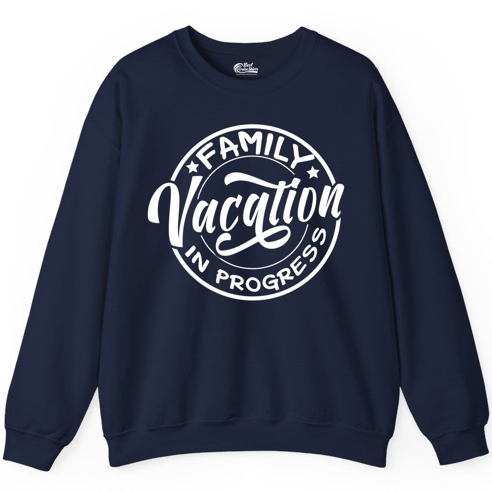 Family Vacation Shirt - Fun Family Travel Shirt for Holiday Trips (Sweatshirt) in Navy - Family Vacation In Progress Bold Circular Stamp Travel Shirt