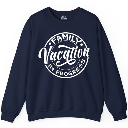 Family Vacation Shirt - Fun Family Travel Shirt for Holiday Trips (Sweatshirt) in Navy - Family Vacation In Progress Bold Circular Stamp Travel Shirt