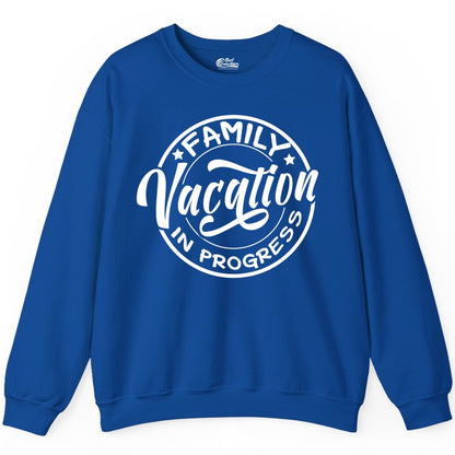 Family Vacation Shirt - Fun Family Travel Shirt for Holiday Trips (Sweatshirt) in Royal - Family Vacation In Progress Bold Circular Stamp Travel Shirt