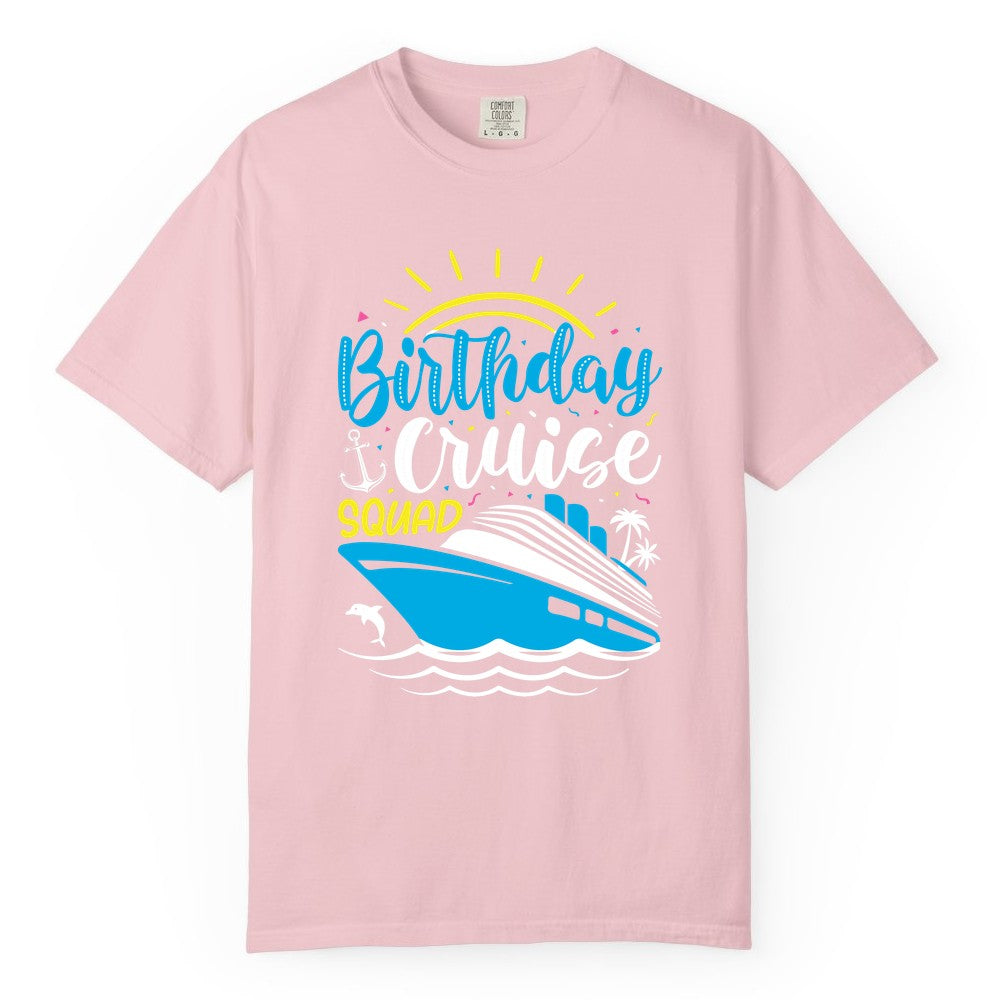 Birthday Cruise Squad Shirts - Fun Cruise Birthday Party Apparel (Comfort Color) in Blossom - Birthday Cruise Squad Nautical Party Shirt for Group Celebrations