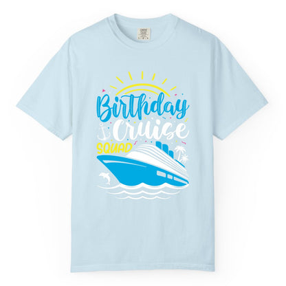 Birthday Cruise Squad Shirts - Fun Cruise Birthday Party Apparel (Comfort Color) in Chambray - Birthday Cruise Squad Nautical Party Shirt for Group Celebrations
