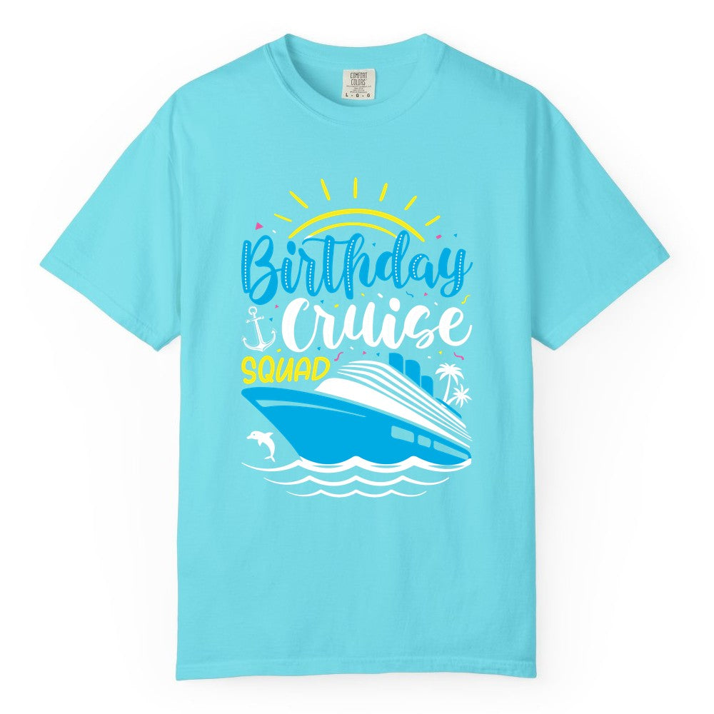 Birthday Cruise Squad Shirts - Fun Cruise Birthday Party Apparel (Comfort Color) in Lagoon Blue - Birthday Cruise Squad Nautical Party Shirt for Group Celebrations