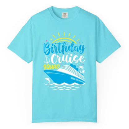 Birthday Cruise Squad Shirts - Fun Cruise Birthday Party Apparel (Comfort Color) in Lagoon Blue - Birthday Cruise Squad Nautical Party Shirt for Group Celebrations